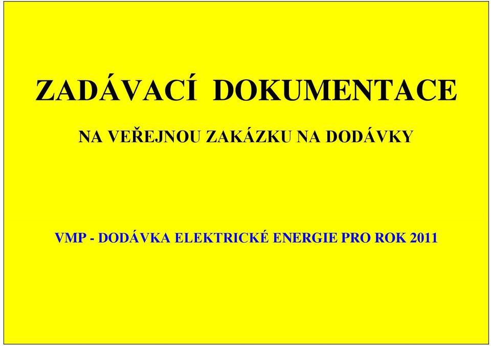 DODÁVKY VMP - DODÁVKA