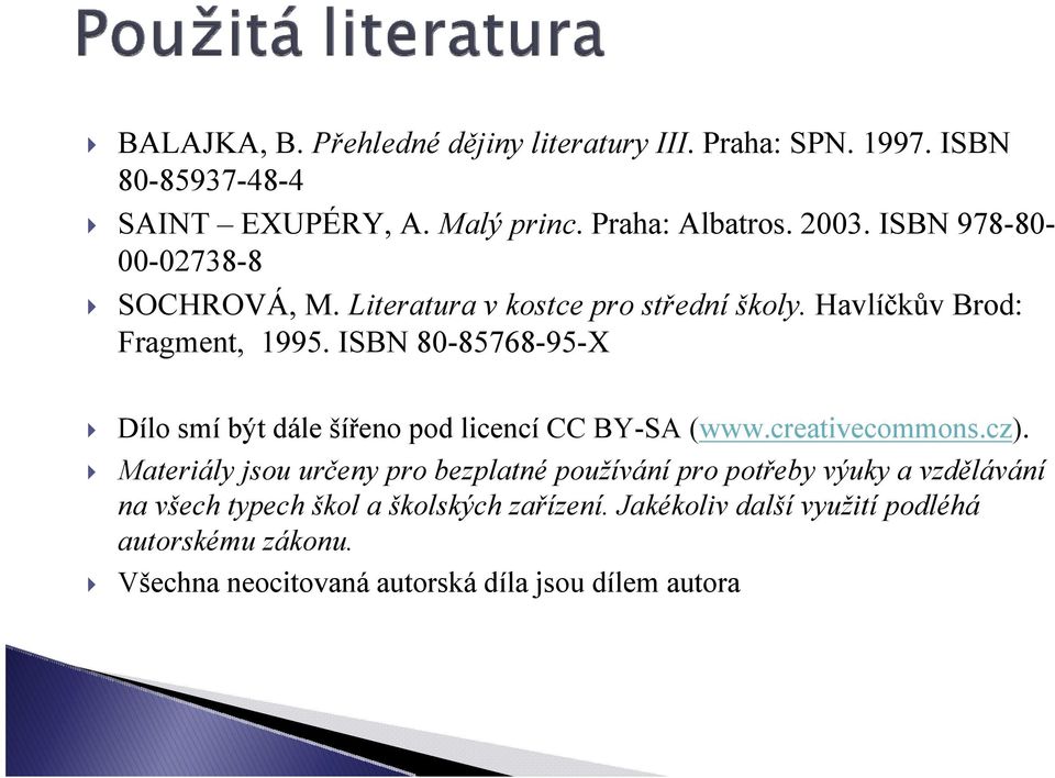 ISBN 80-85768-95-X Dílo smí být dále šířeno pod licencí CC BY-SA (www.creativecommons.cz).