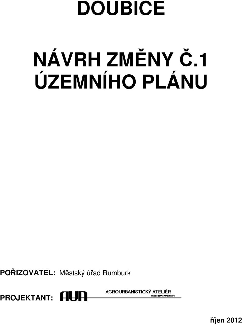POŘIZOVATEL: Městský