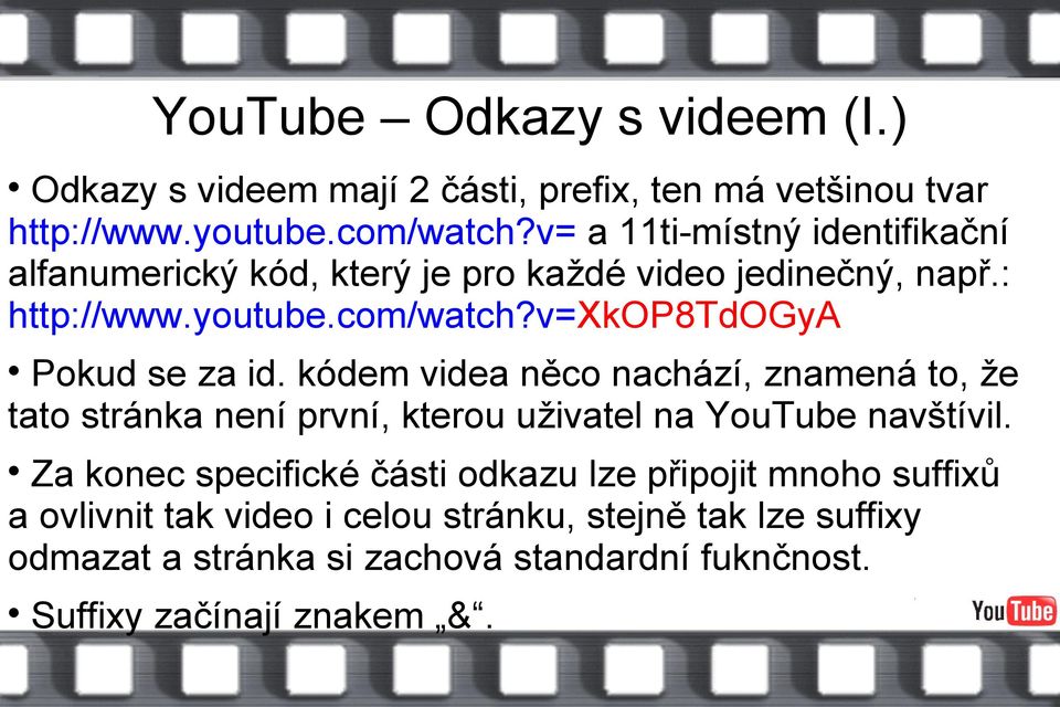 v=xkop8tdogya Pokud se za id. kódem videa něco nachází, znamená to, že tato stránka není první, kterou uživatel na YouTube navštívil.