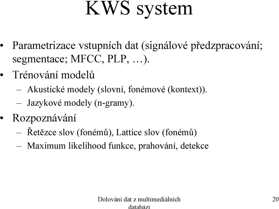 Jazykové modely (n-gramy).