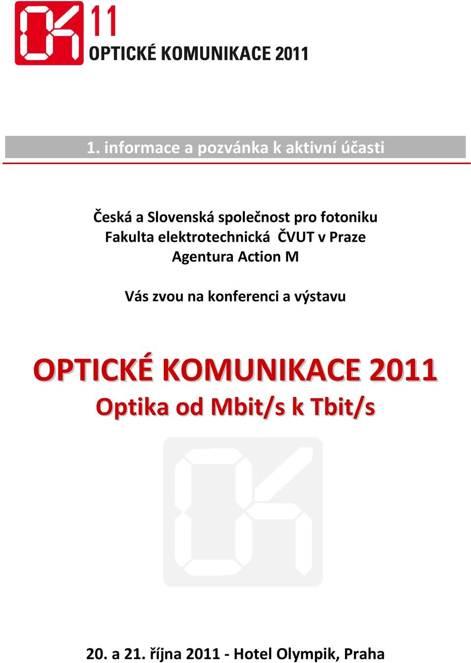 Agentura Action M Vás zvou na konferenci a výstavu OPTICKÉ