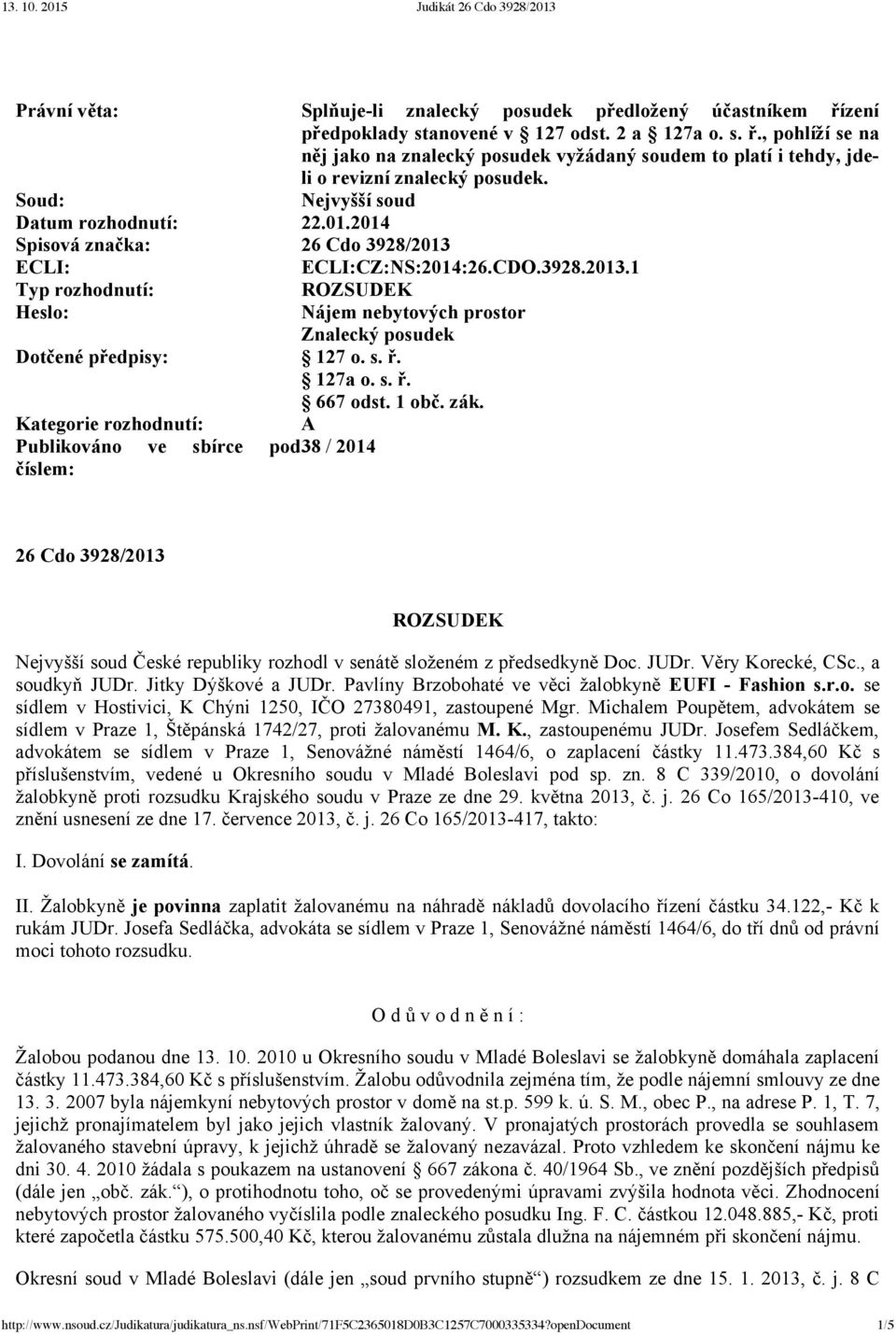 s. ř. 127a o. s. ř. Kategorie rozhodnutí: Publikováno ve sbírce pod číslem: 667 odst. 1 obč. zák.