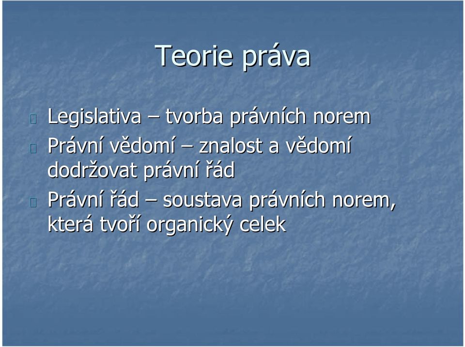 dodržovat ovat právn vní řád Právn vní řád