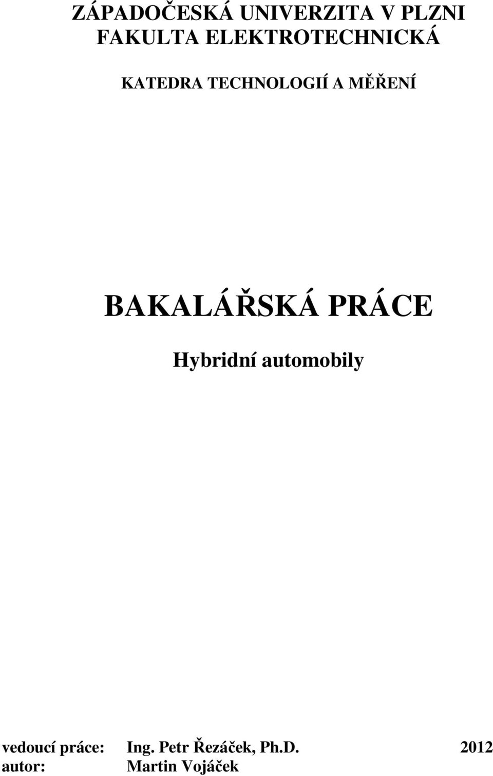 BAKALÁŘSKÁ PRÁCE Hybridní automobily vedoucí