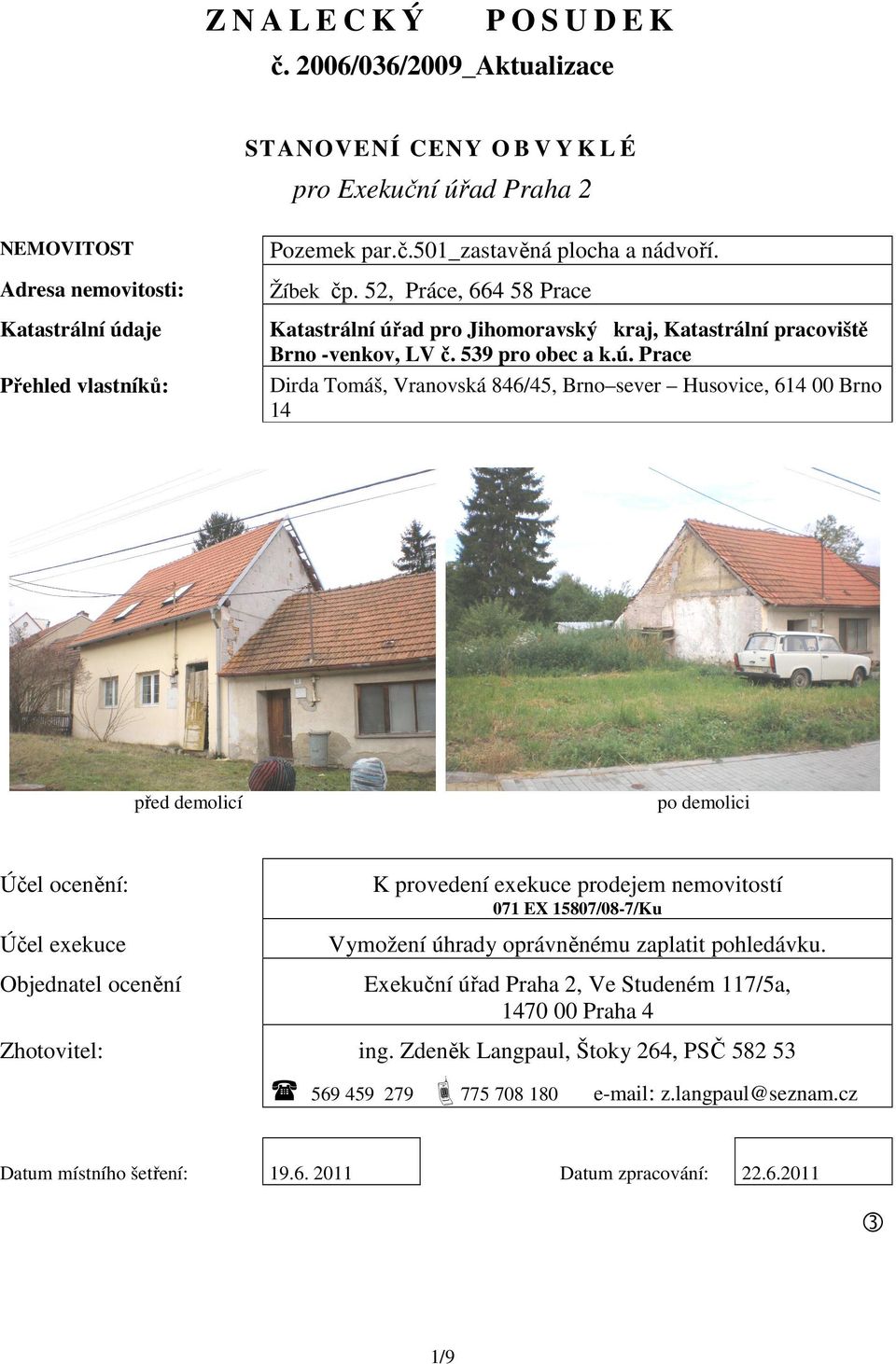 ad pro Jihomoravský kraj, Katastrální pracoviště Brno -venkov, LV č. 539 pro obec a k.ú.