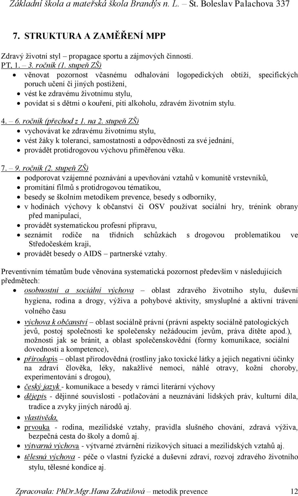 zdravém životním stylu. 4. 6. ročník (přechod z 1. na 2.