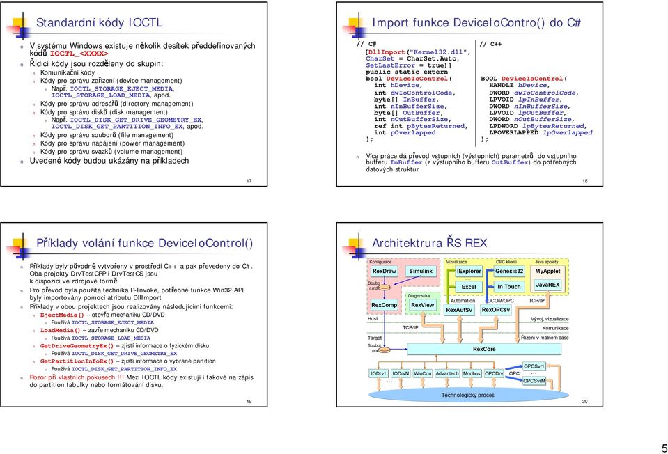 IOCTL_DISK_GET_DRIVE_GEOMETRY_EX, IOCTL_DISK_GET_PARTITION_INFO_EX, apod.