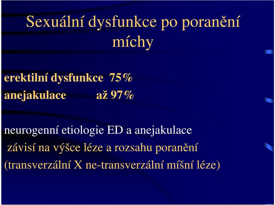 etiologie ED a anejakulace závisí na výšce léze a