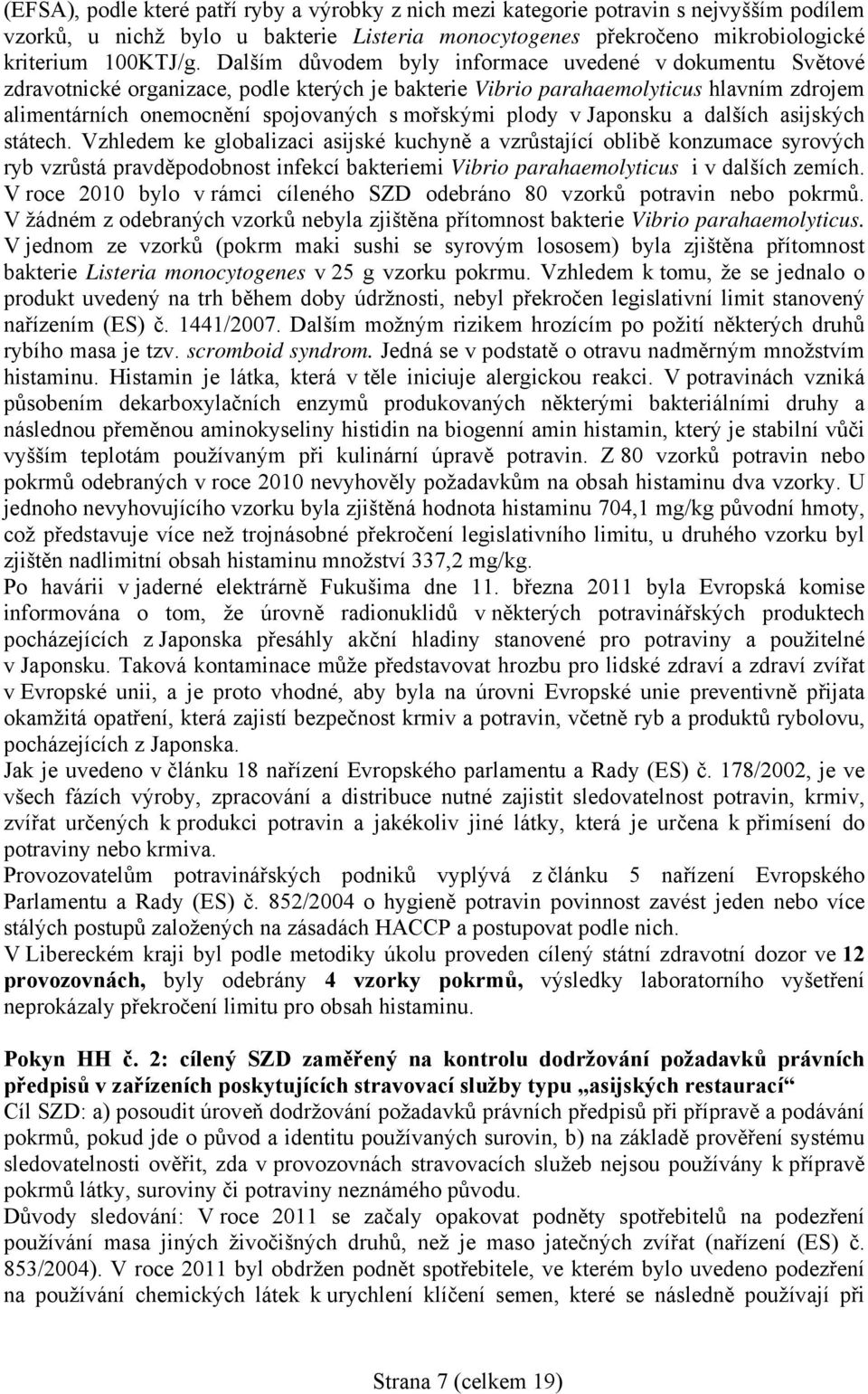 plody v Japonsku a dalších asijských státech.