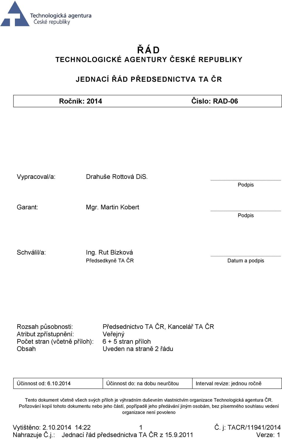 řádu Účinnost od: 6.10.