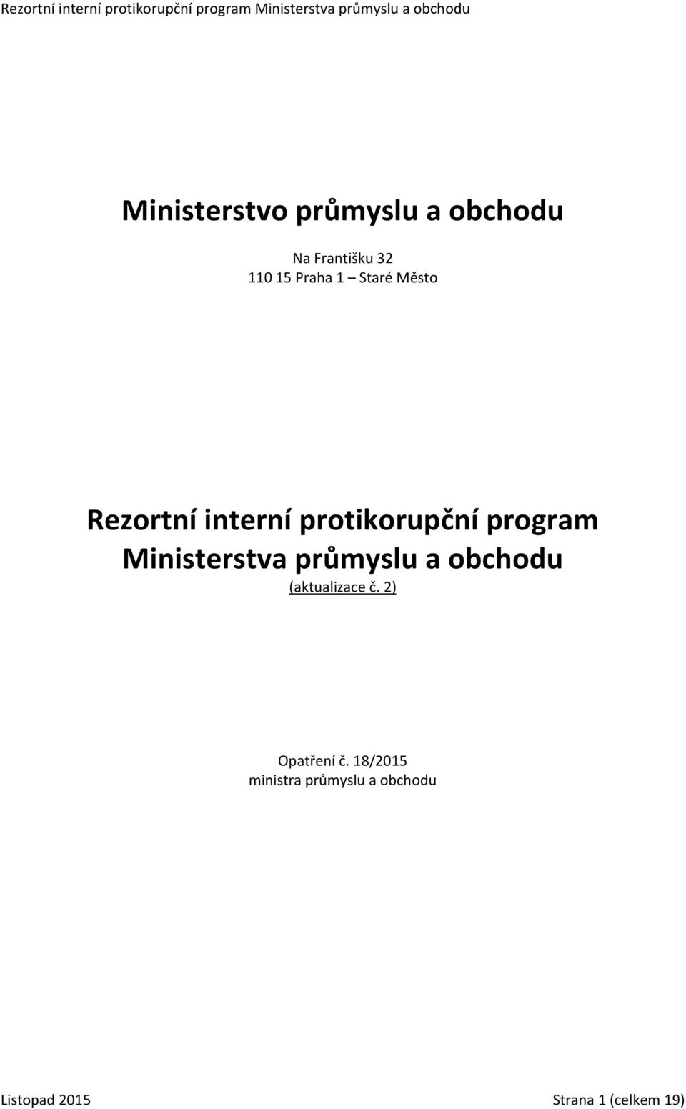 Ministerstva průmyslu a obchodu (aktualizace č. 2) Opatření č.