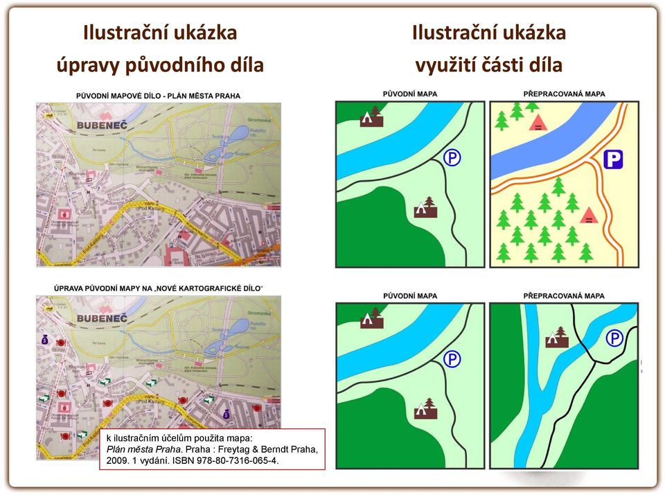 použita mapa: Plán města Praha.