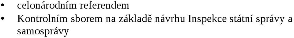 základě návrhu Inspekce