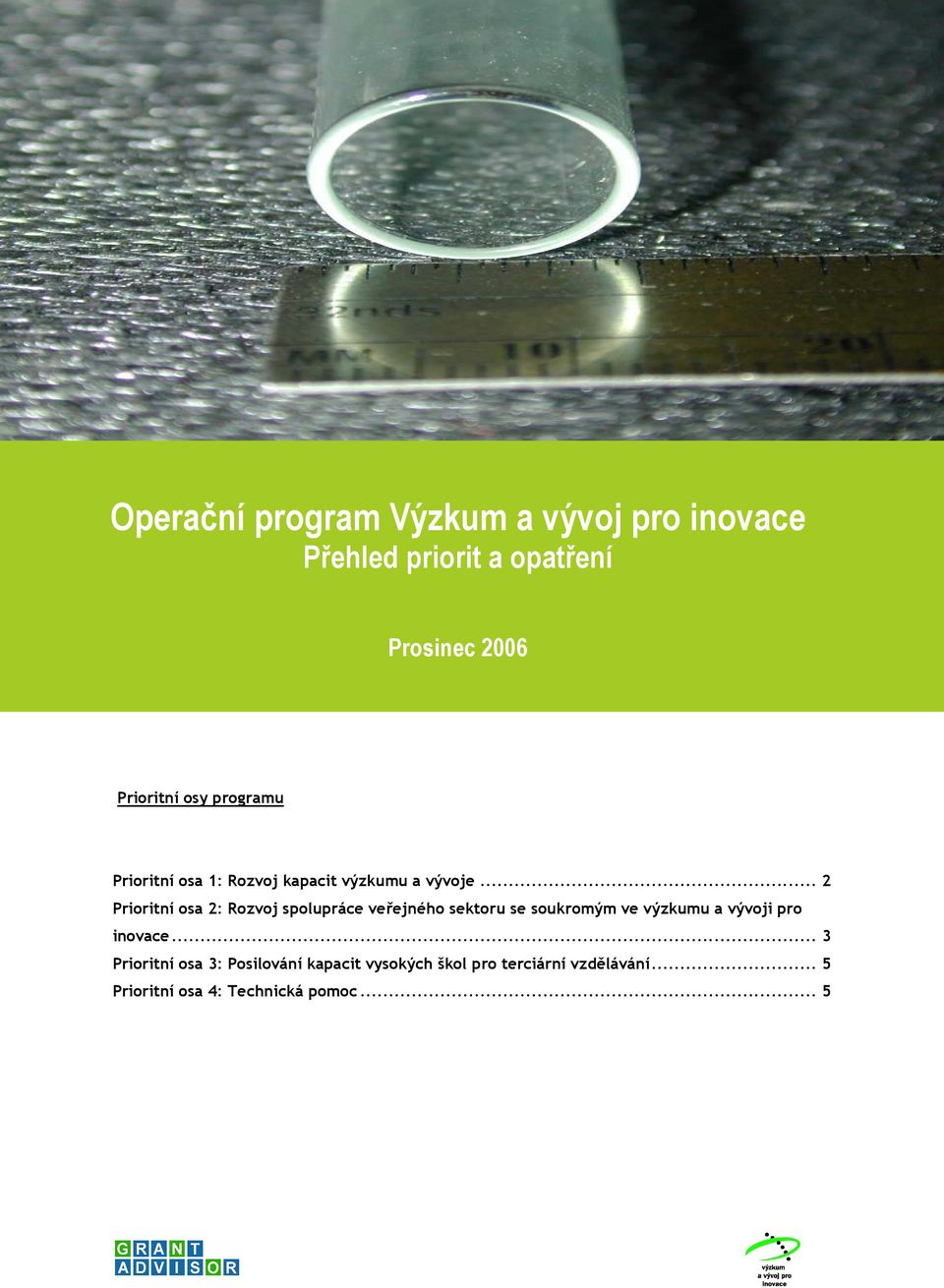 .. 2 Prioritní osa 2: Rozvoj spolupráce veřejného sektoru se soukromým ve výzkumu a vývoji pro