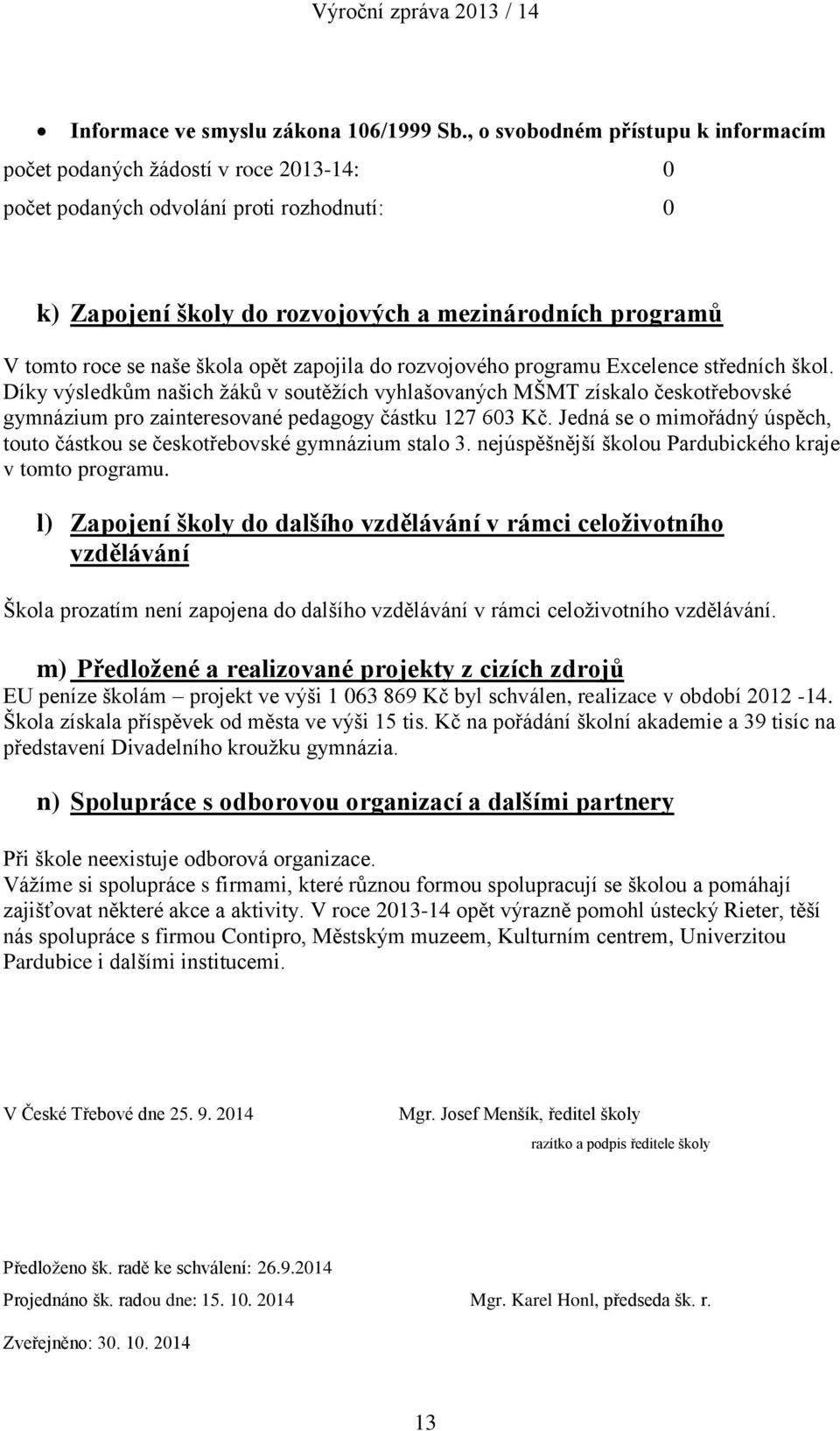 škola opět zapojila do rozvojového programu Excelence středních škol.