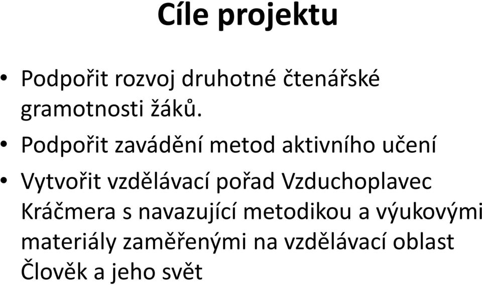 vzdělávací pořad Vzduchoplavec Kráčmera s navazující metodikou