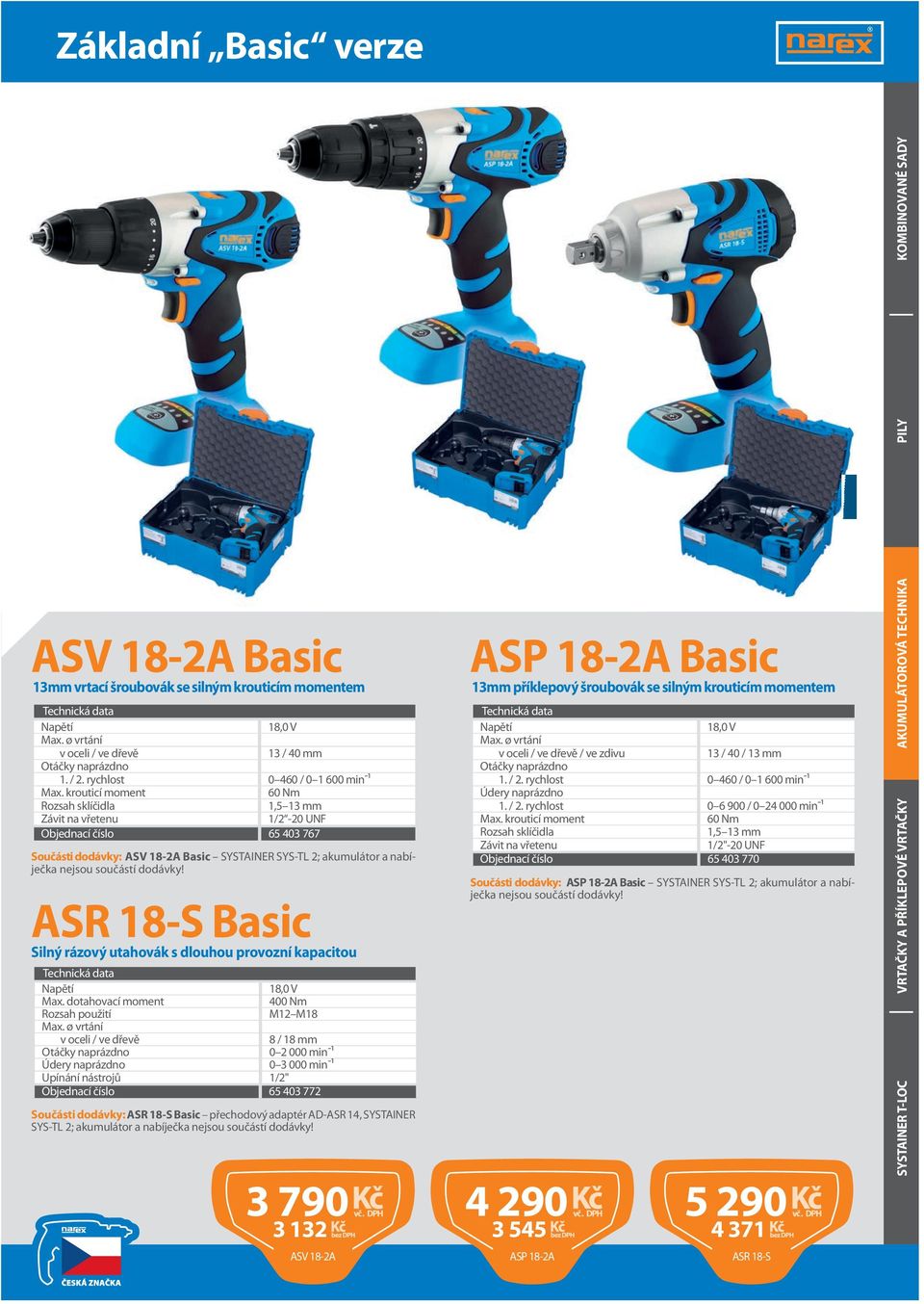 ASR 18-S Basic Silný rázový utahovák s dlouhou provozní kapacitou Napětí 18,0 V Max.