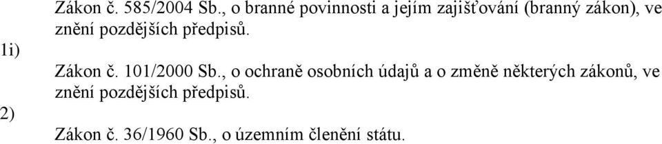 pozdějších předpisů. Zákon č. 101/2000 Sb.