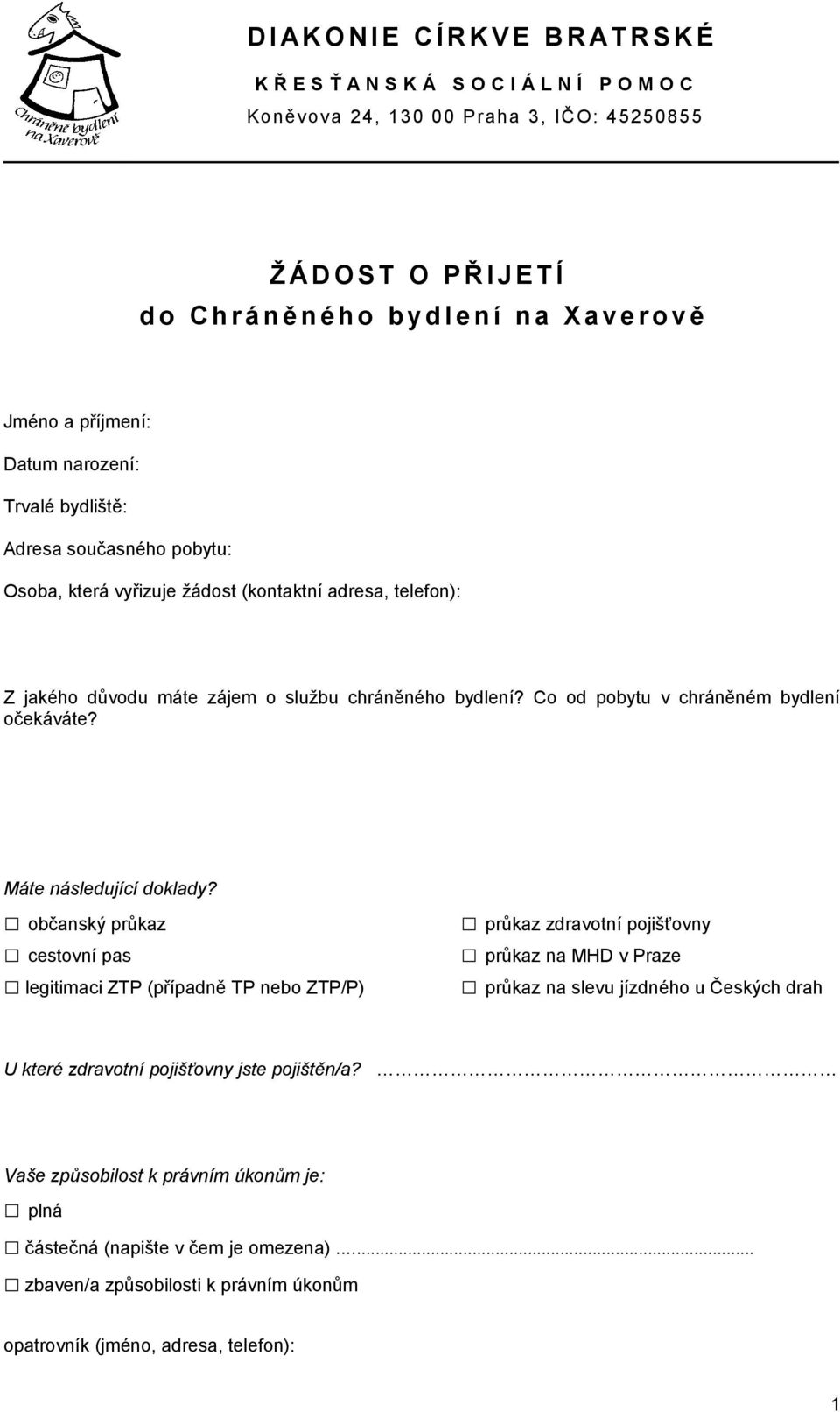 bydlení? Co od pobytu v chráněném bydlení očekáváte? Máte následující doklady?