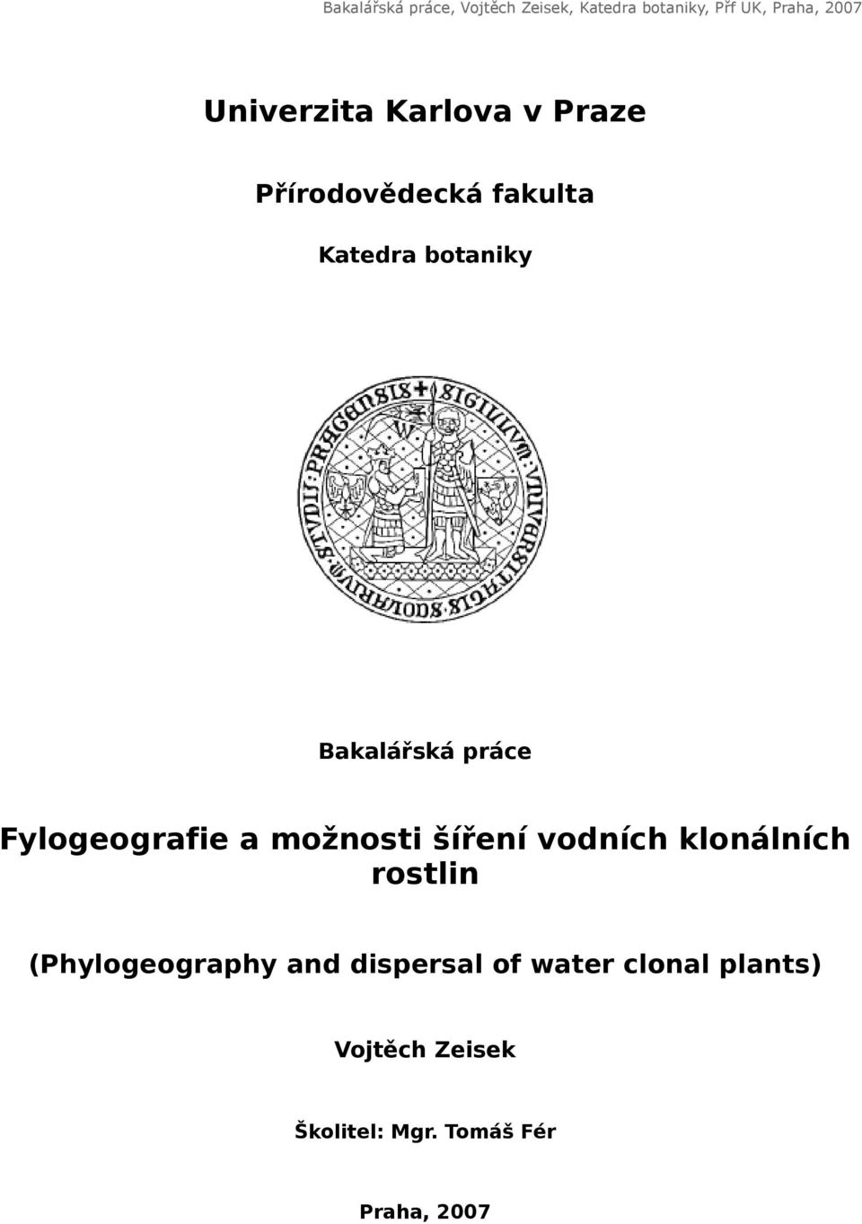 vodních klonálních rostlin (Phylogeography and dispersal of