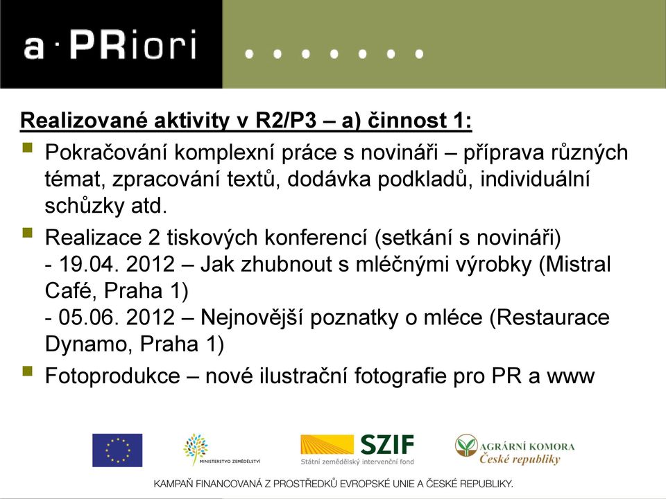 Realizace 2 tiskových konferencí (setkání s novináři) - 19.04.