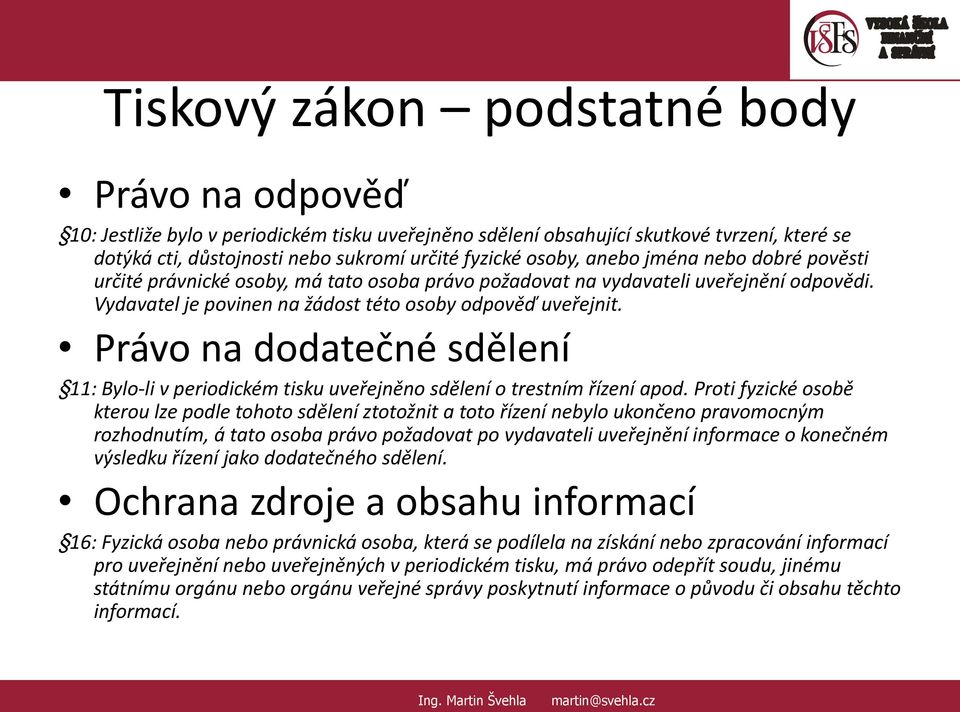 Právo na dodatečné sdělení 11: Bylo-li v periodickém tisku uveřejněno sdělení o trestním řízení apod.