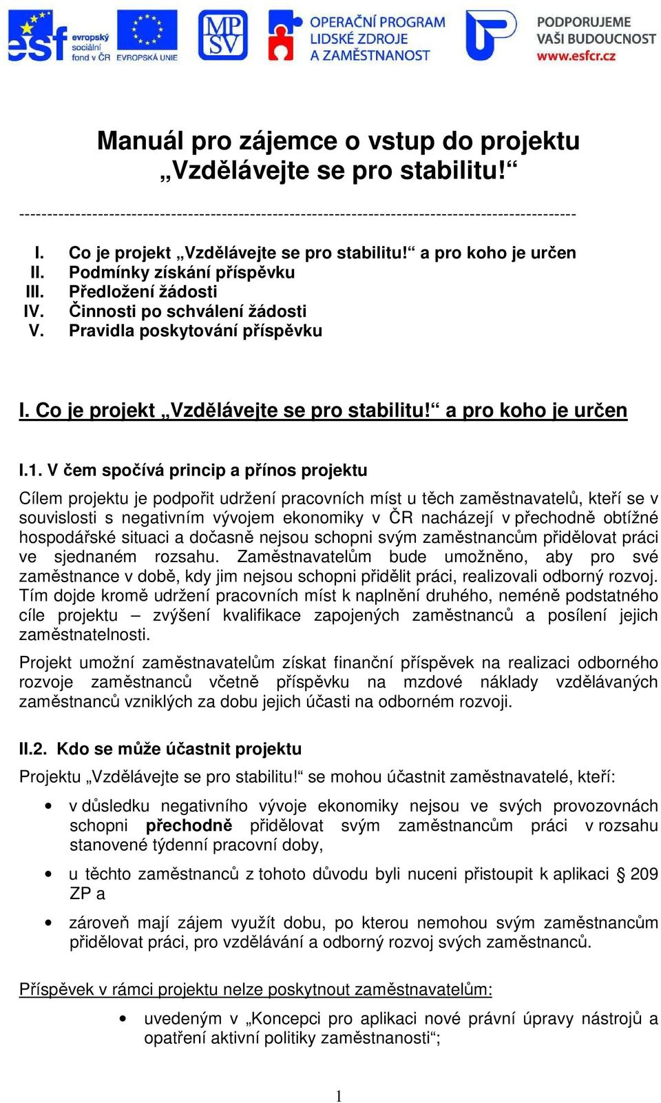 Co je projekt Vzdělávejte se pro stabilitu! a pro koho je určen I.1.