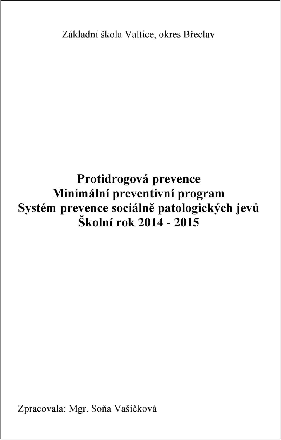 program Systém prevence sociálně patologických