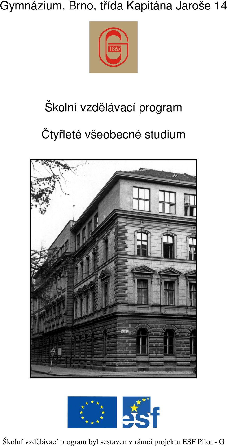 všeobecné studium Školní vzdělávací