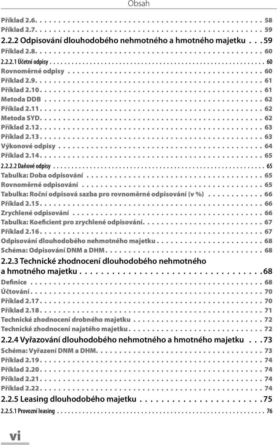 9................................................. 61 Příklad 2.10................................................ 61 Metoda DDB............................................... 62 Příklad 2.11.