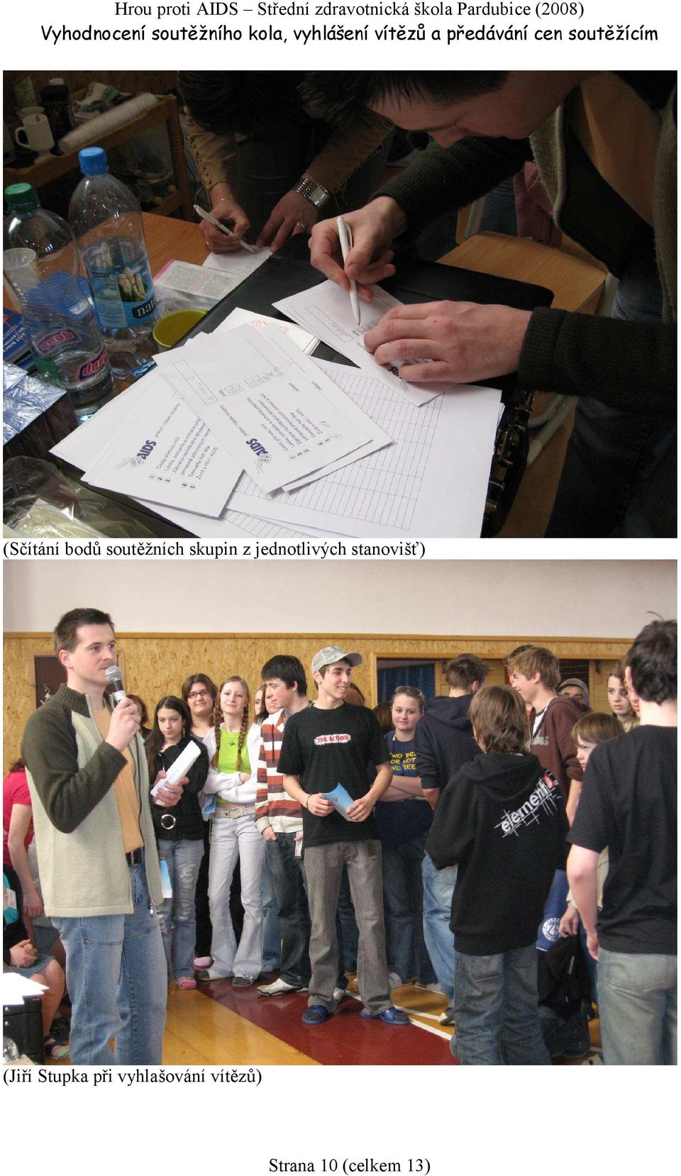 soutěžních skupin z jednotlivých stanovišť)