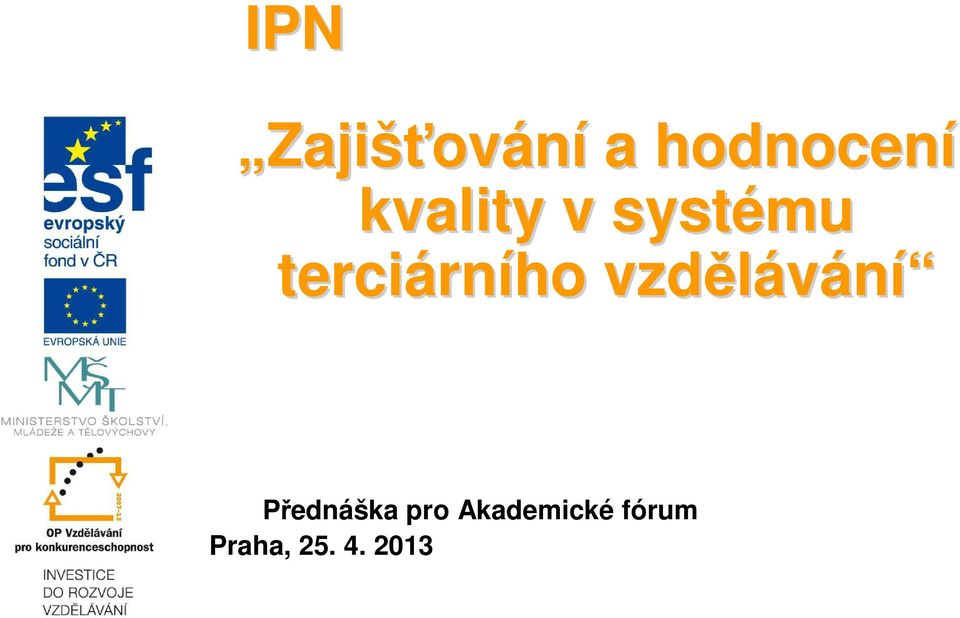 rního vzdělávání Přednáška pro