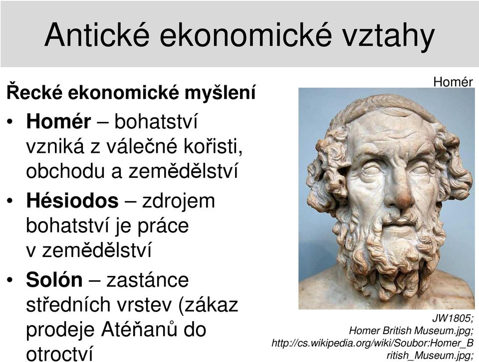 středních vrstev (zákaz prodeje Atéňanů do otroctví Homér JW1805; Homer