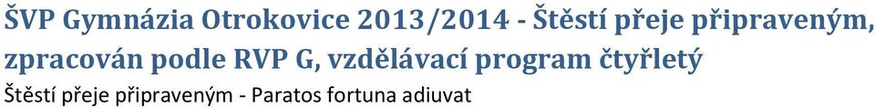 podle RVP G, vzdělávací program čtyřletý