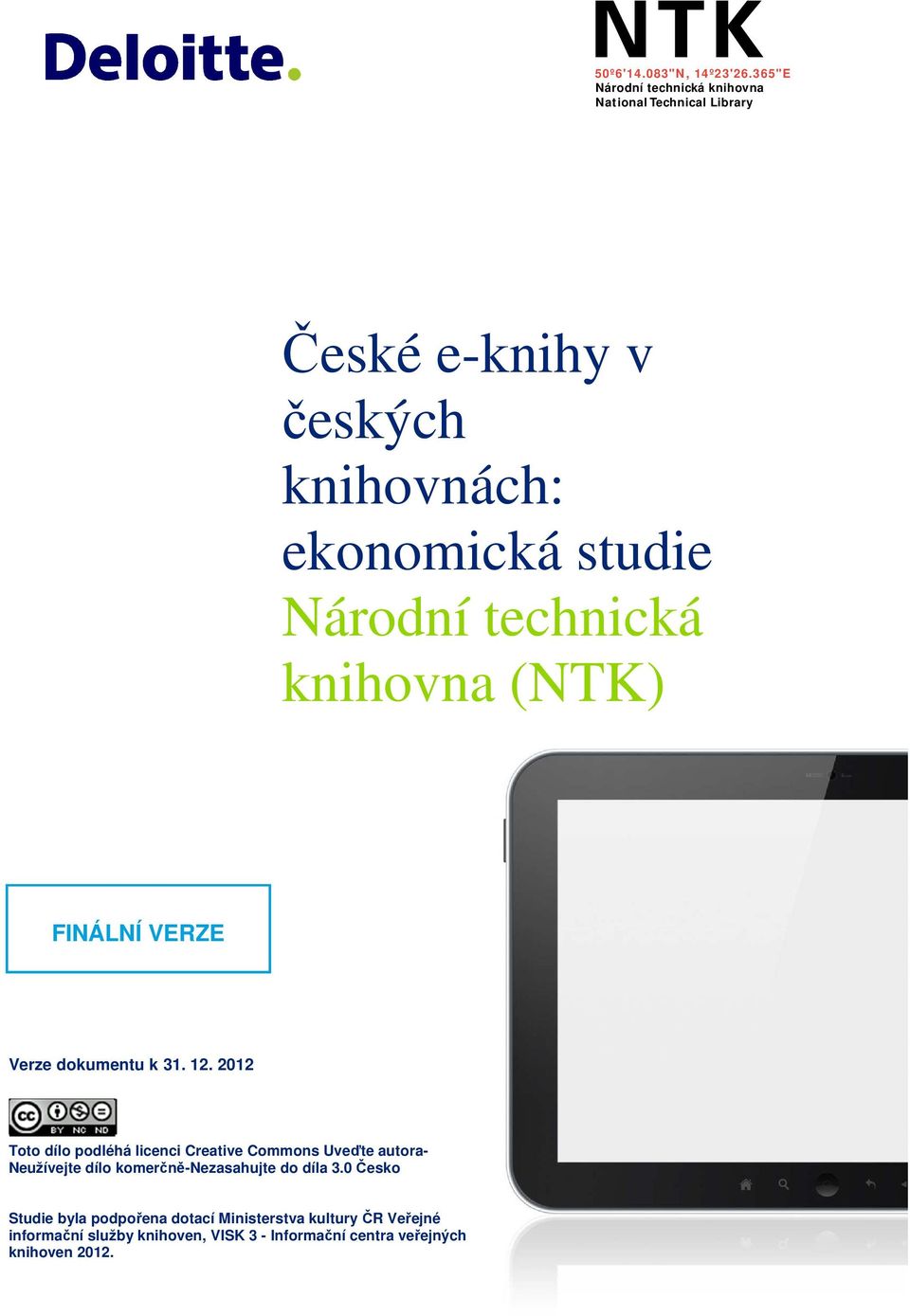 Národní technická knihovna (NTK) FINÁLNÍ VERZE Verze dokumentu k 31. 12.