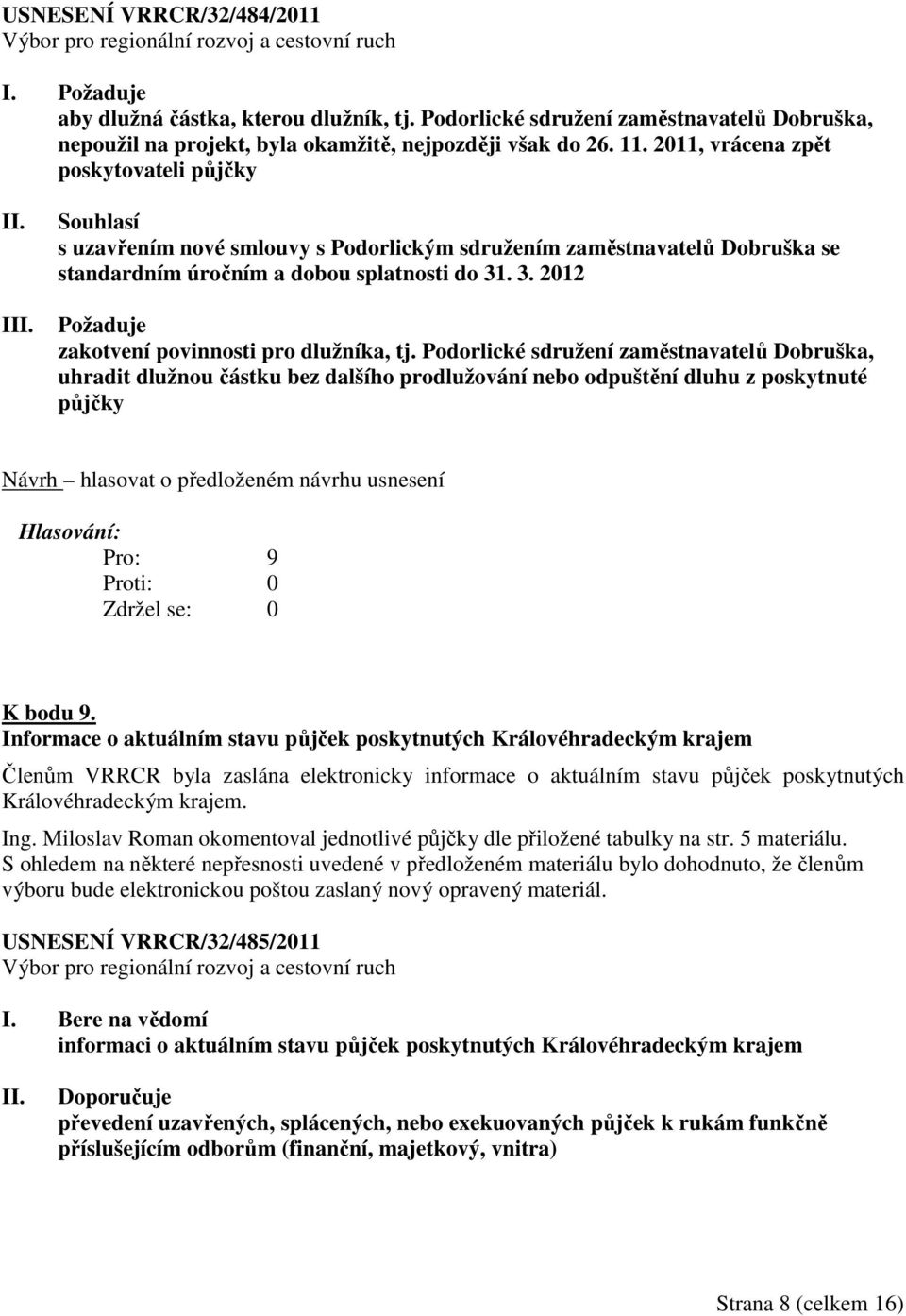 . 3. 2012 Požaduje zakotvení povinnosti pro dlužníka, tj.