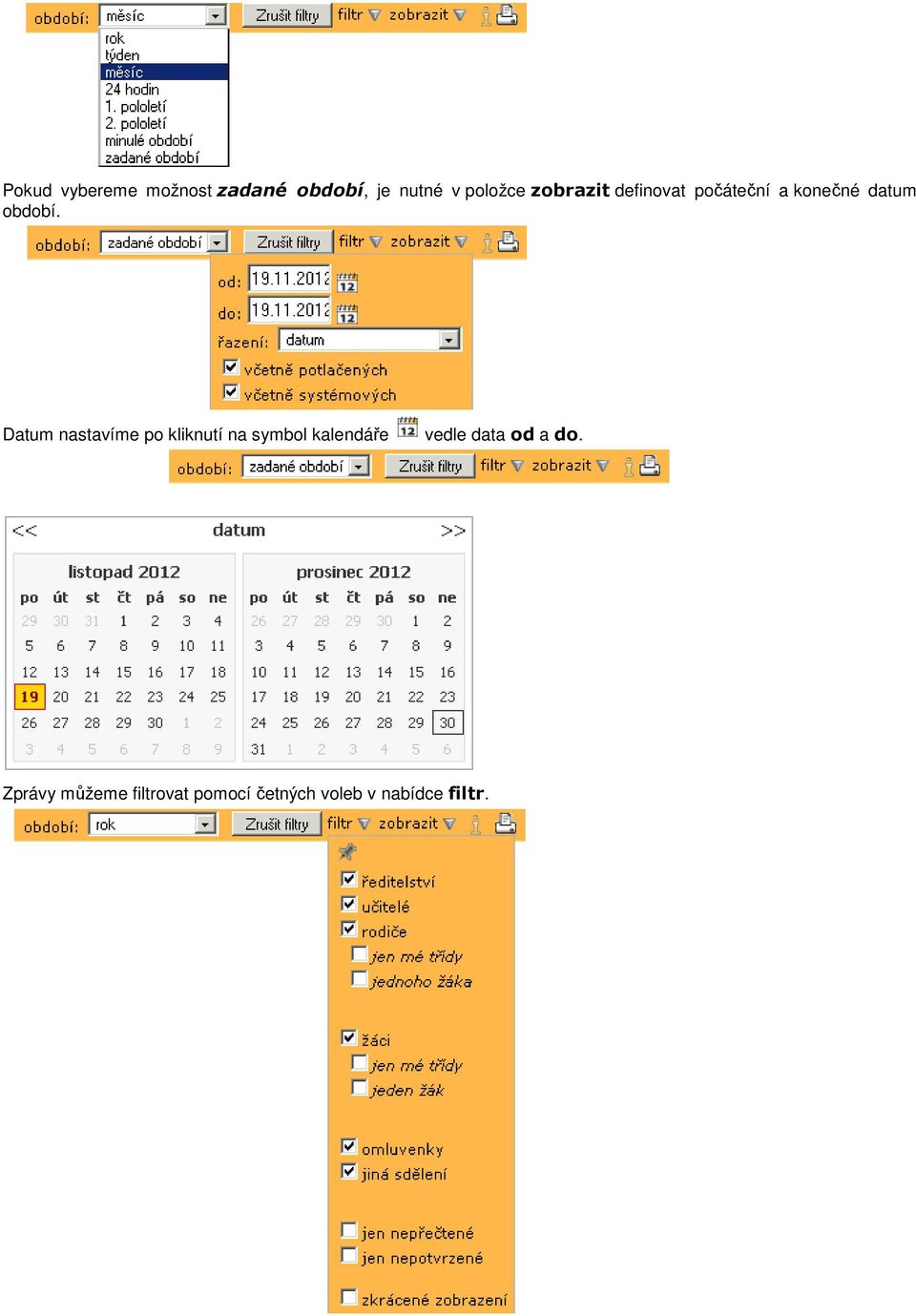 Datum nastavíme po kliknutí na symbol kalendáře vedle data