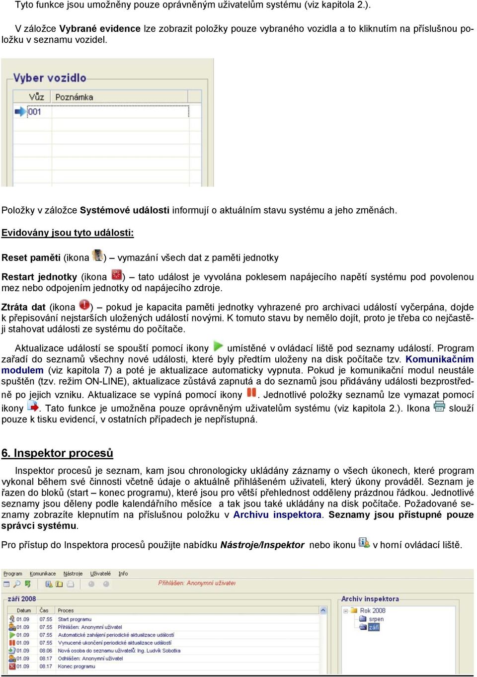 Položky v záložce Systémové události informují o aktuálním stavu systému a jeho změnách.