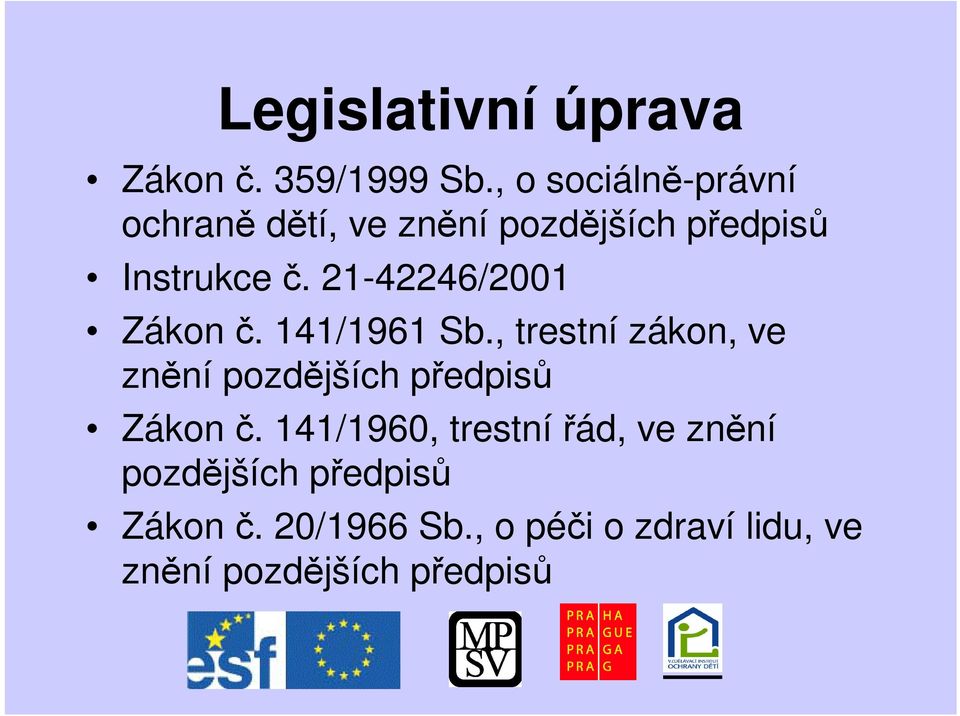 21-42246/2001 Zákon. 141/1961 Sb.