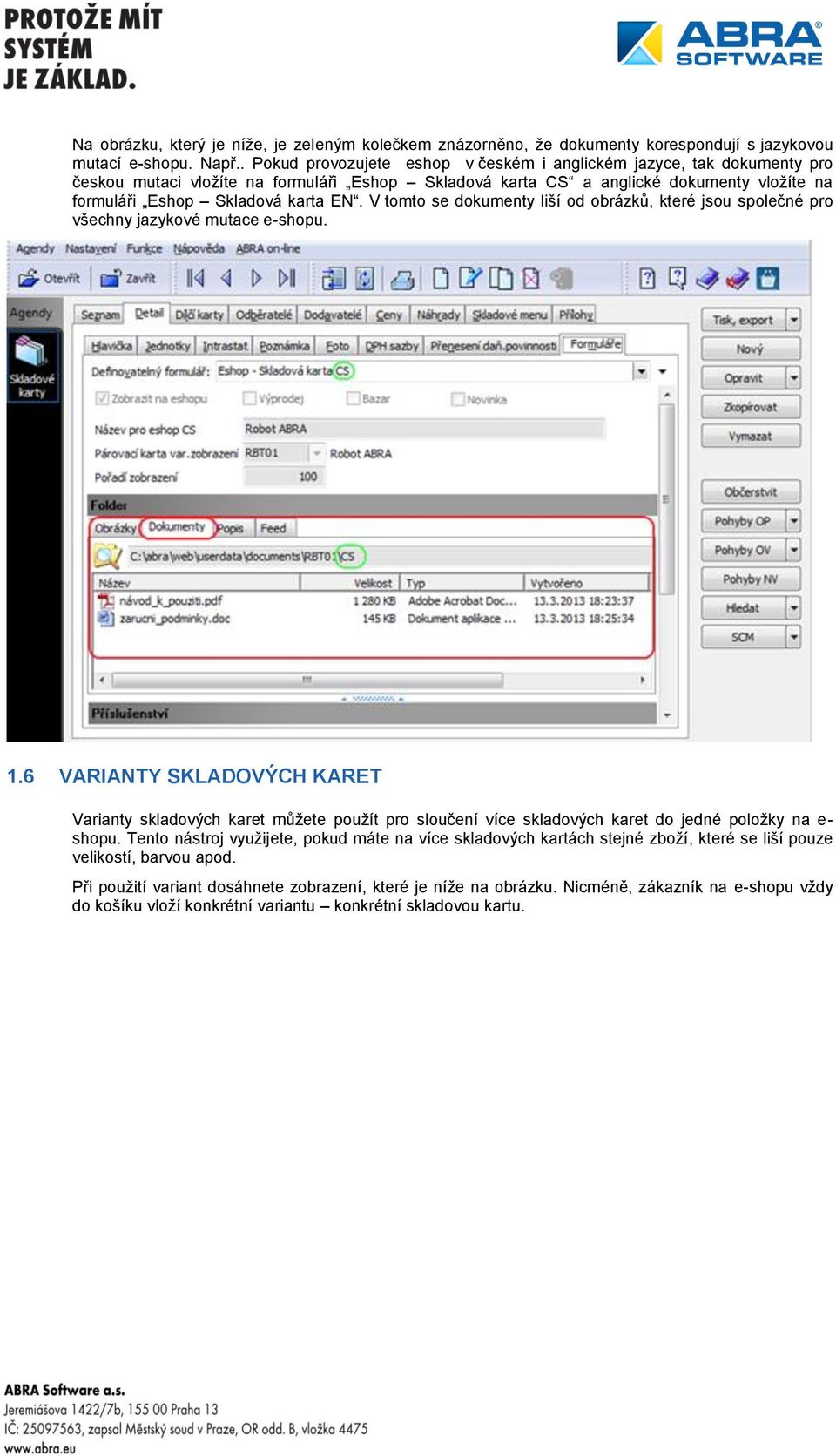 V tomto se dokumenty liší od obrázků, které jsou společné pro všechny jazykové mutace e-shopu. 1.