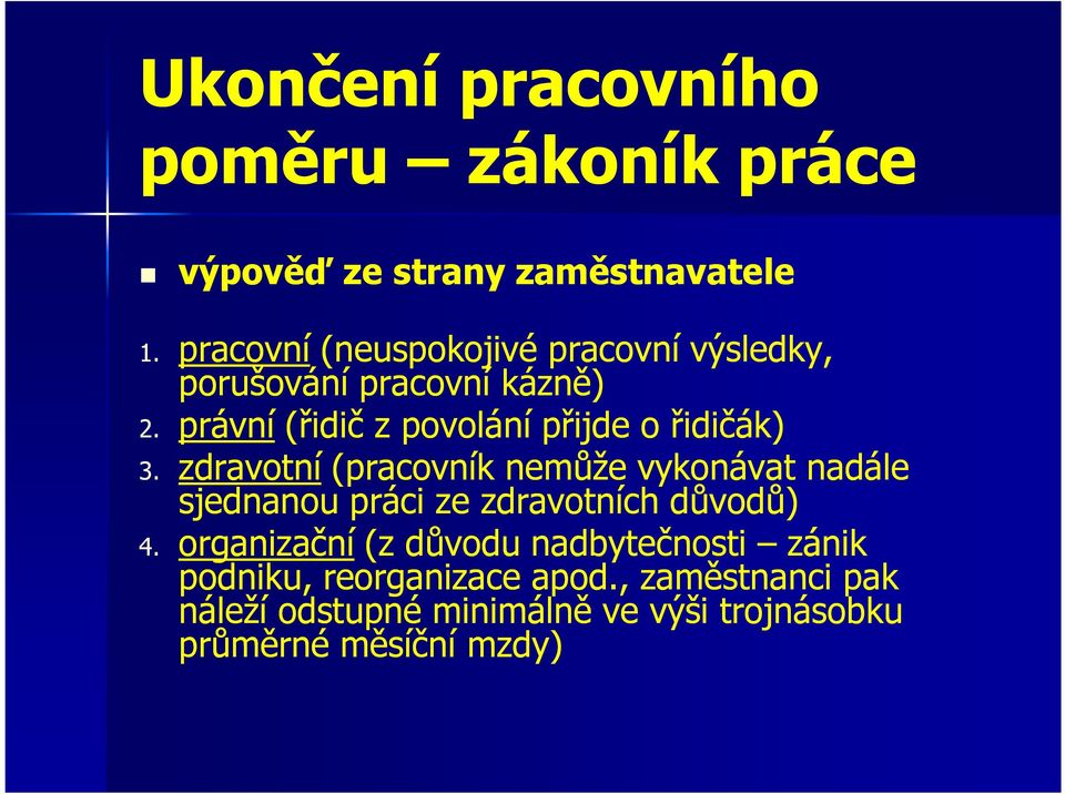 právní (řidič z povolání přijde o řidičák) 3.