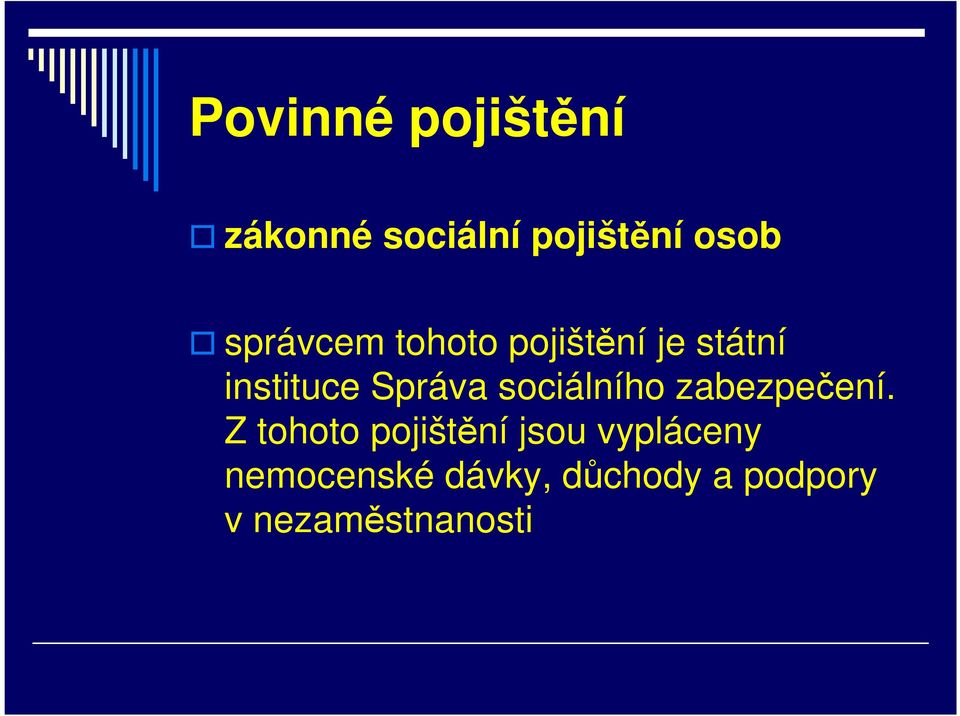 instituce Správa sociálního zabezpečení.