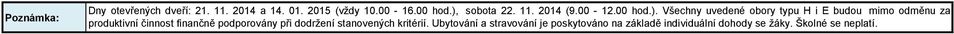 Všechny uvedené obory typu H i E budou mimo odměnu za produktivní činnost finančně