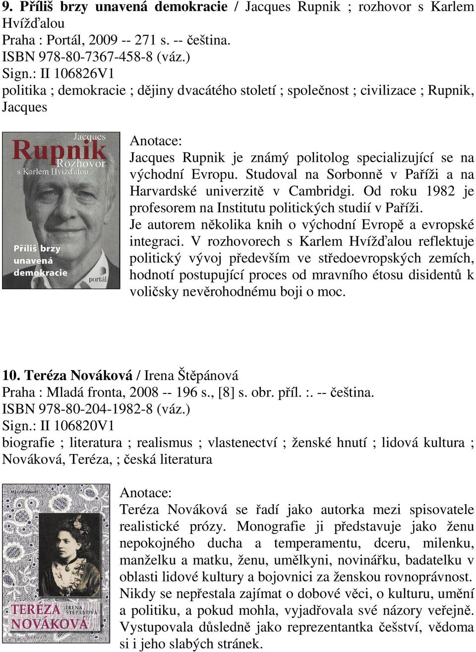 Studoval na Sorbonně v Paříži a na Harvardské univerzitě v Cambridgi. Od roku 1982 je profesorem na Institutu politických studií v Paříži.