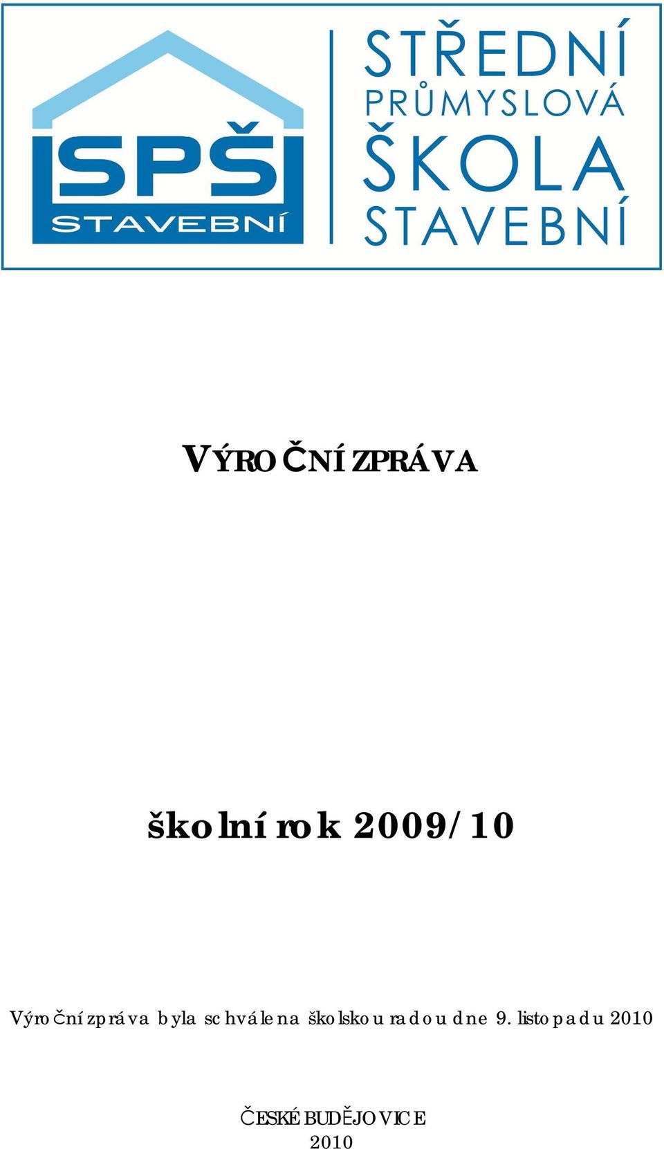 schválena školskou radou dne