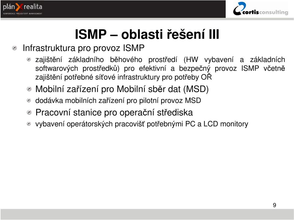 infrastruktury pro potřeby OŘ Mobilní zařízení pro Mobilní sběr dat (MSD) dodávka mobilních zařízení pro