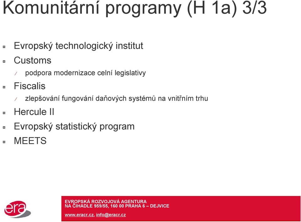 Fiscalis zlepšování fungování daňových systémů na