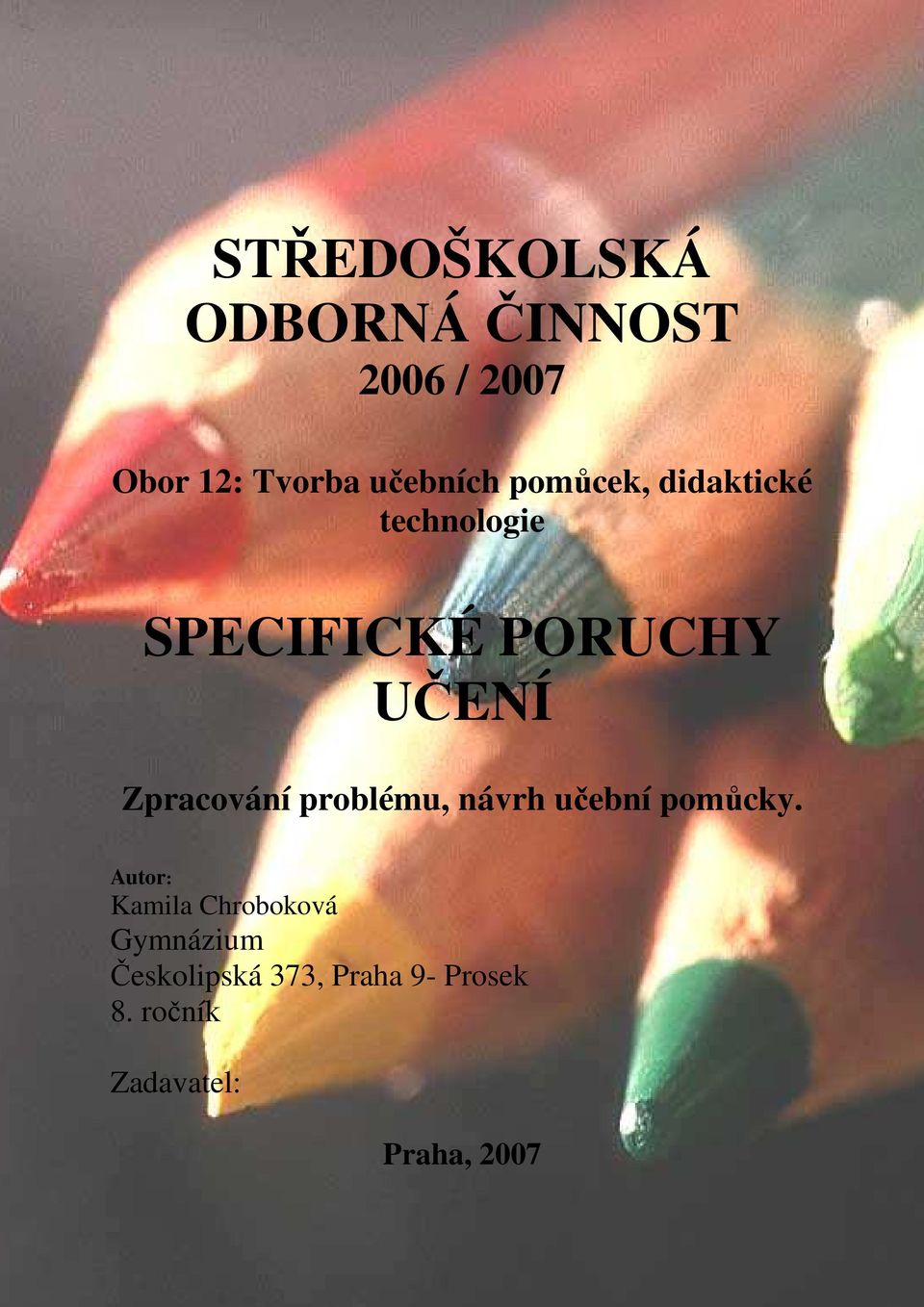 UČENÍ Zpracování problému, návrh učební pomůcky.