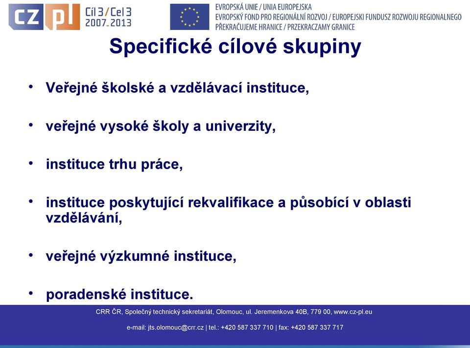 práce, instituce poskytující rekvalifikace a působící v